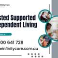 Feeling Unsupported At Home? Trusted Supported Independent Living