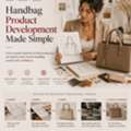 Professional Handbag Product Development & Manufacturing Support