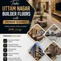 Take Uttam Nagar Builder Floors With Premium Features