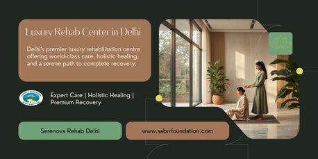 New Delhi, Health, For Superior Treatment &ndash; ​​Luxury Rehab Center In Delhi