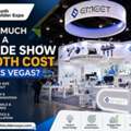How Much Does A Custom Trade Show Booth Cost In Las Vegas? | Complete Cost Guide