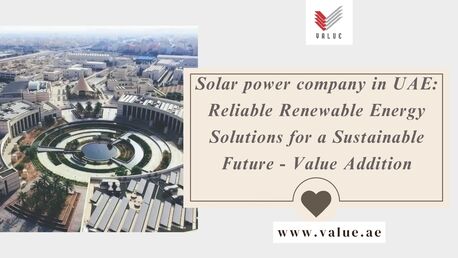 Dubai, Heavy Equipment, Solar Power Company In UAE: Reliable Renewable Energy Solutions For A Sustainable Future