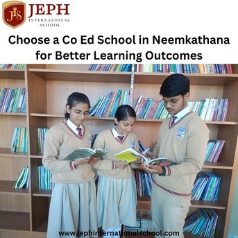 Jaipur, Education, Choose A Co Ed School In Neemkathana For Better Learning Outcomes
