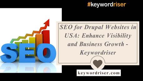 Los Angeles, Marketing, SEO For Drupal Websites In USA: Enhance Visibility And Business Growth - Keywordriser