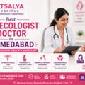 Best Gynecologist Doctor In Ahmedabad At Vatsalya Hospital