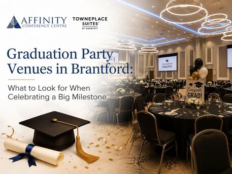 Hamilton-Burlington, Event Planning, Graduation Party Venue In Brantford &mdash; Book Before June Fills Up!