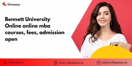 Lucknow, Lessons Offered, Bennett University Online MBA Courses, Fees, Admission Open