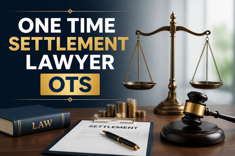 Ghaziabad, Legal, One Time Settlement Lawyer That You Can Trust For OTS Help?