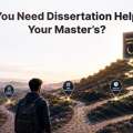 Do You Need Dissertation Help For Your Master&rsquo;s?