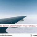 How To Book A Group Flight Ticket On Gulf Air?