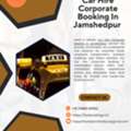 Affordable Car Hire Corporate Booking In Jamshedpur For Companies