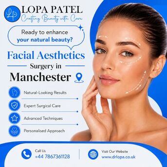Manchester, Health, Facial Aesthetics Surgery In Manchester - Dr Lopa Patel