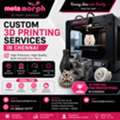 5 Powerful Custom 3D Printing Services In Chennai | Metamorph