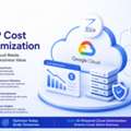 GCP Cost Optimization: Reduce Cloud Waste And Maximize Business Value