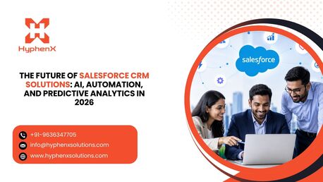 New York, Software Development, The Future Of Salesforce CRM Solutions: AI, Automation, And Predictive Analytics In 2026