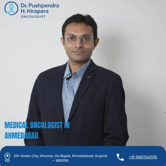 Ahmedabad, Health, Get The Right Cancer Treatment From The Best Medical Oncologist In Ahmedabad