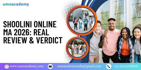 Mumbai, Lessons Offered, Shoolini Online MA 2026: Real Review & Verdict