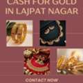 Which Jewelry Buyer Provide Instant Cash For Gold In Lajpat Nagar?