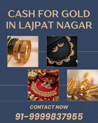 Mumbai, Items Wanted, Who Offers Quick Cash For Gold In Lajpat Nagar?