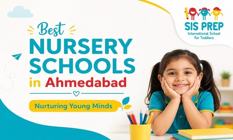 Ahmedabad, Education, Best Nursery Schools In Ahmedabad Nurturing Young Minds