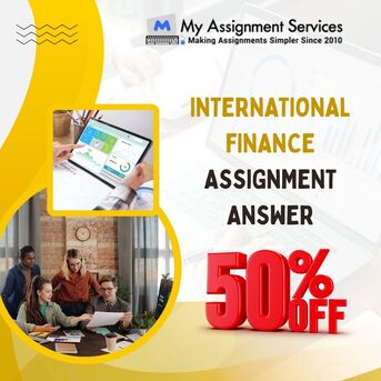 Melbourne, Education, Get 50% Off On International Finance Assignment Answer Support