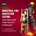 Industrial Fire Protection Testing That Helps Keep Your Facility Compliant| DFW Fire Pump