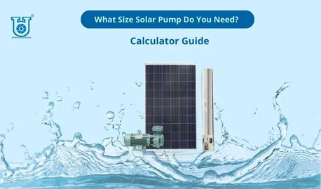 Ahmedabad, Business, What Size Solar Pump Do You Need? A Practical Buying Guide
