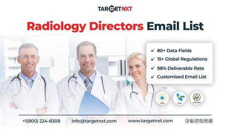 Houston, Business, Access A 100% Opt-in And Verified Radiology Directors Email List From TargetNXT!