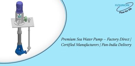 New Delhi, Industrial Machinery, INR 36000,  Premium Sea Water Pump &mdash; Factory Direct | Certified Manufacturers | Pan-India Delivery