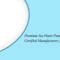 INR 36000,  Premium Sea Water Pump &mdash; Factory Direct | Certified Manufacturers | Pan-India Delivery