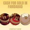Want Quick Cash For Gold In Faridabad At Best Valuation?