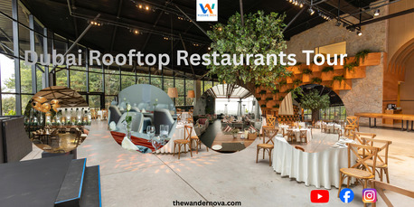 Noida, Travel, Dubai Rooftop Restaurants Tour: Fine Dining With Iconic Views