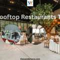 Dubai Rooftop Restaurants Tour: Fine Dining With Iconic Views