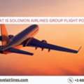 What Is Solomon Airlines Group Flight Policy?