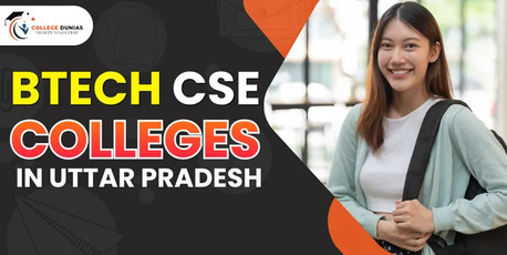 Mumbai, Education, Top BTech CSE Colleges In UP: Fees, Ranking & Placements