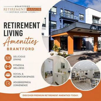 Toronto, General, RETIREMENT LIVING AMENITIES IN BRANTFORD &mdash; Brantford Retirement Manor
