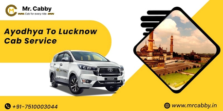 Lucknow, Travel, Ayodhya To Lucknow Cab Service &ndash; Safe & Affordable Taxi Booking With Mr. Cabby