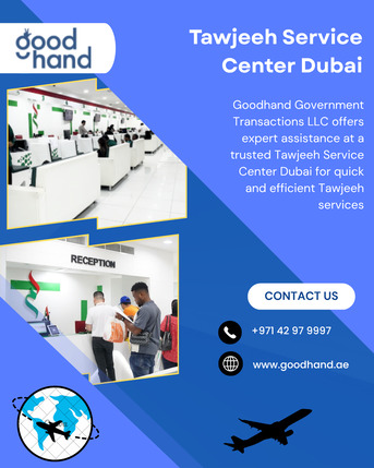 Dubai, Travel, Tawjeeh Service Center Dubai - Goodhand Government Transactions LLC