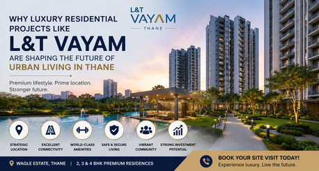 Thane, Real Estate For Sale, L&T Realty Vayam &ndash; A Perfect Blend Of Comfort And Connectivity