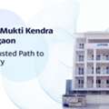 Best Nasha Mukti Kendra For Trusted Addiction Recovery Care