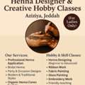 🌸✨ Henna Designer & Creative Hobby Classes &ndash; Aziziya, Jeddah ✨🌸
