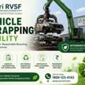 Vehicle Scrapping Facility | Authorized RVSF For Safe Vehicle Disposal