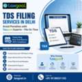 TDS Filing Services In Delhi &ndash;  File Your Returns Today