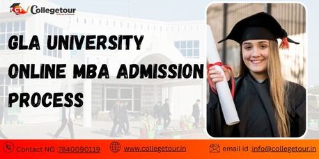 Lucknow, Lessons Offered, GLA University Online Mba Admission Process