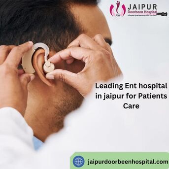Jaipur, Health, Leading Ent Hospital In Jaipur For Patients Care