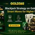 Blackjack Strategy On Gold365 | Smart Moves For Higher Wins