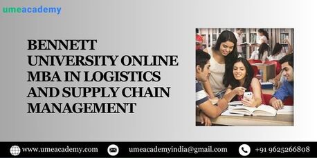 Noida, Lessons Offered, Bennett University Online MBA In Logistics And Supply Chain Management