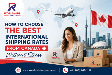 Toronto, Pick Up & Drop Off, How To Choose The Best International Shipping Rates From Canada Without Stress