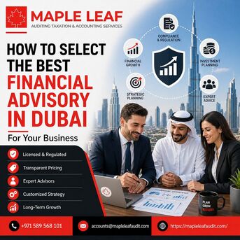 Dubai, Business, Financial Advisory Firms In Dubai: Need Expert Guidance?
