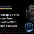 Take A Cheap UK VPS Server From Hostnetidia With Premium Features